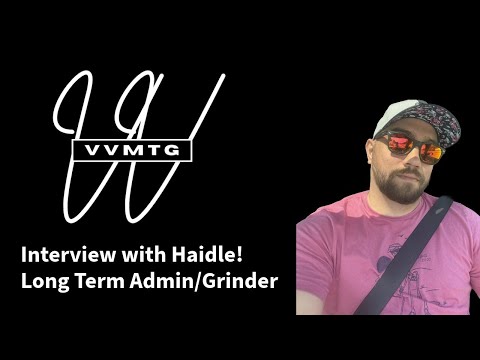 VVMTG Sit-Down #1: Haidle