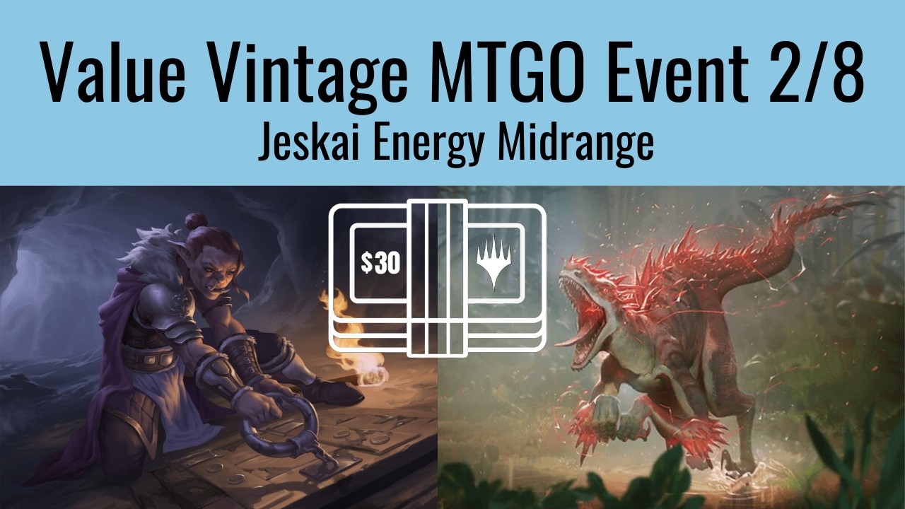 Value Vintage Jeskai Energy 2/8 MTGO Event Recap + Gameplay